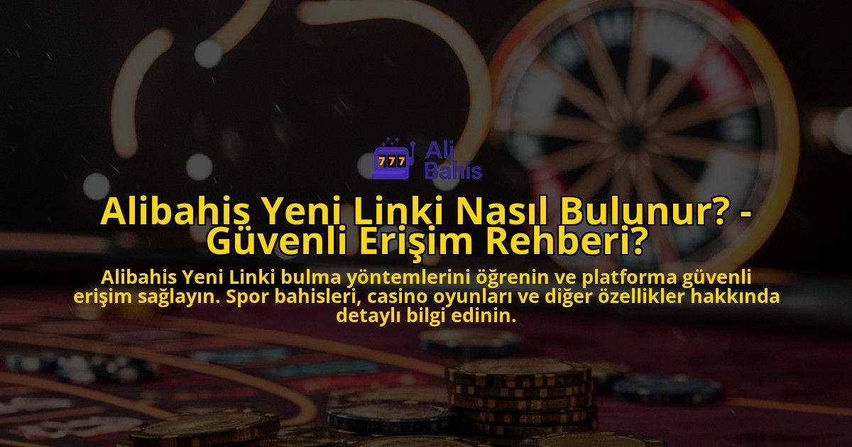 Alibahis-Yeni-Linki-Nasil-Bulunur---Guvenli-Erisim-Rehberi-overlay-1769248103.jpg