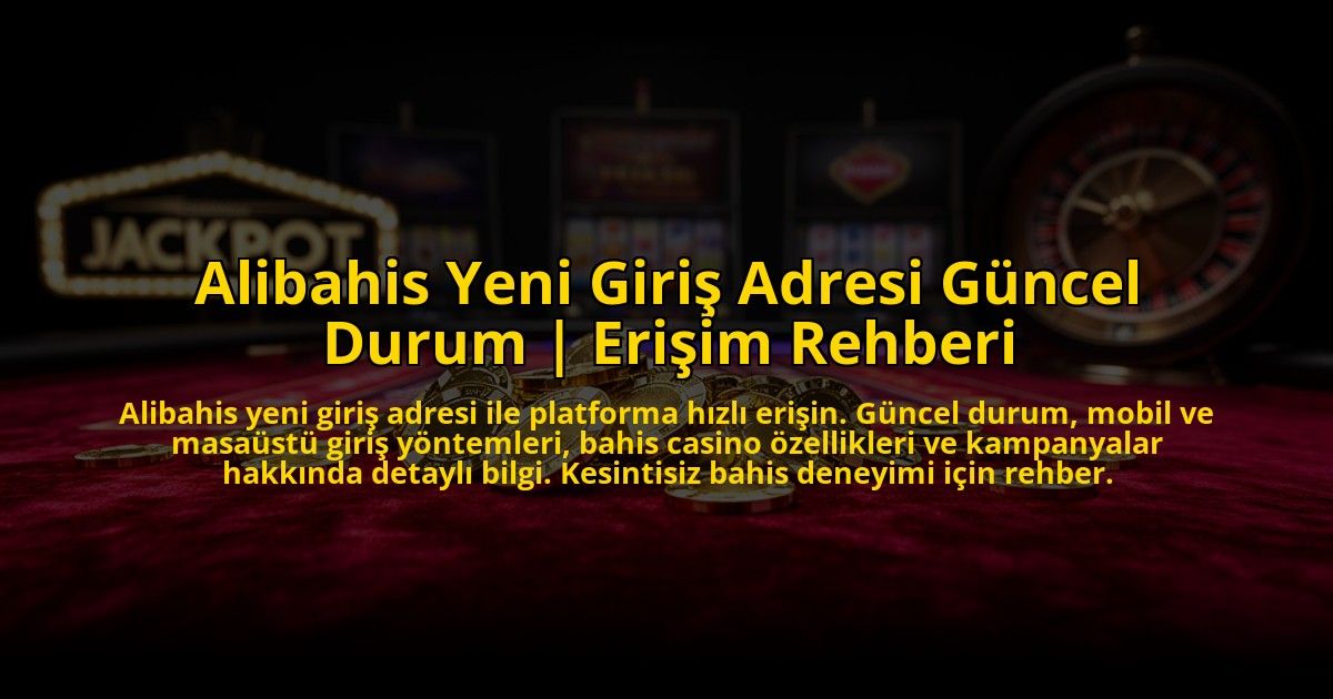 Alibahis-Yeni-Giris-Adresi-Guncel-Durum-Erisim-Rehberi-overlay-1773546466.jpg
